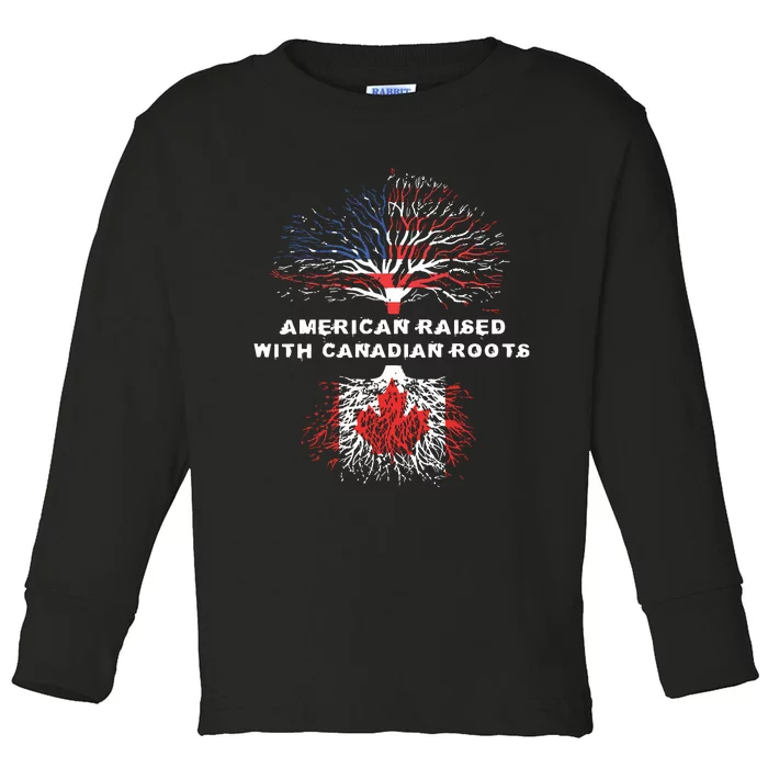 American Raised With Canadian Roots Canada Toddler Long Sleeve Shirt