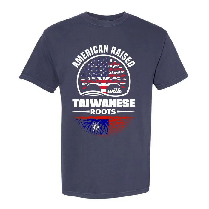 American Raised With Taiwanese Roots Taiwan Taiwanese Flag Gift Garment-Dyed Heavyweight T-Shirt