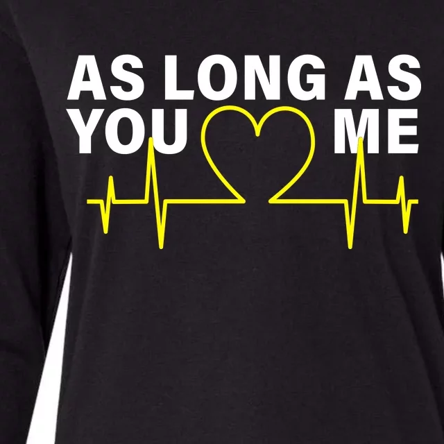 As Long As You Love Me Womens Cotton Relaxed Long Sleeve T-Shirt