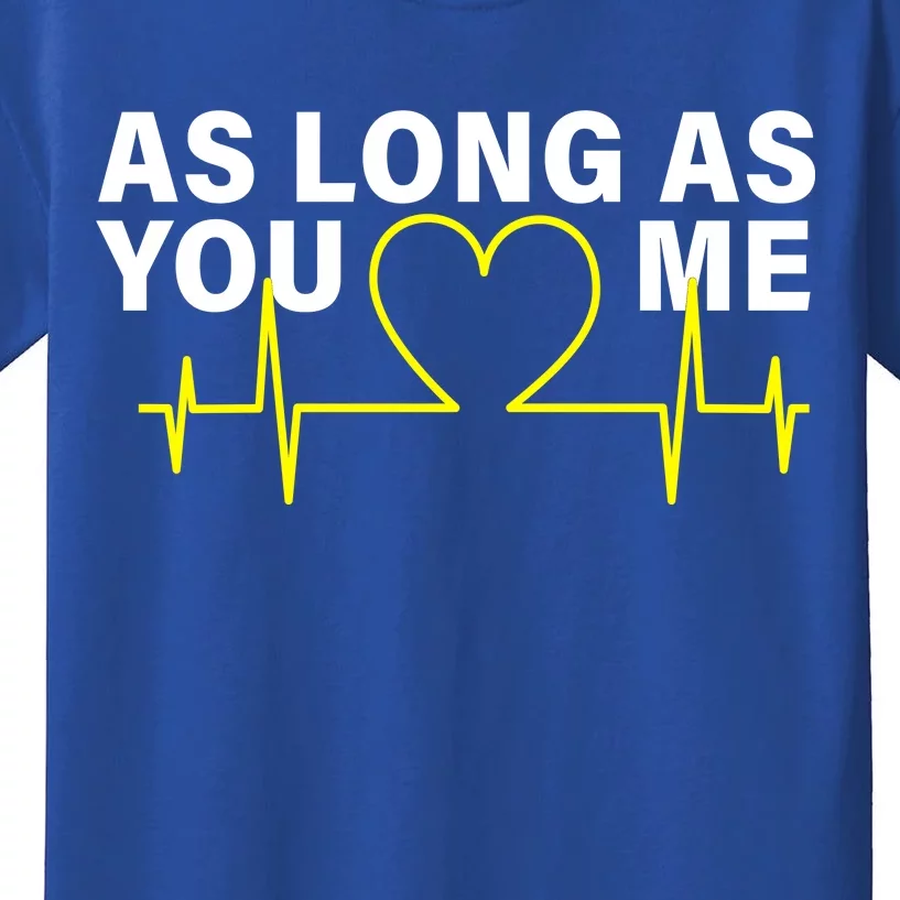 As Long As You Love Me Kids T-Shirt