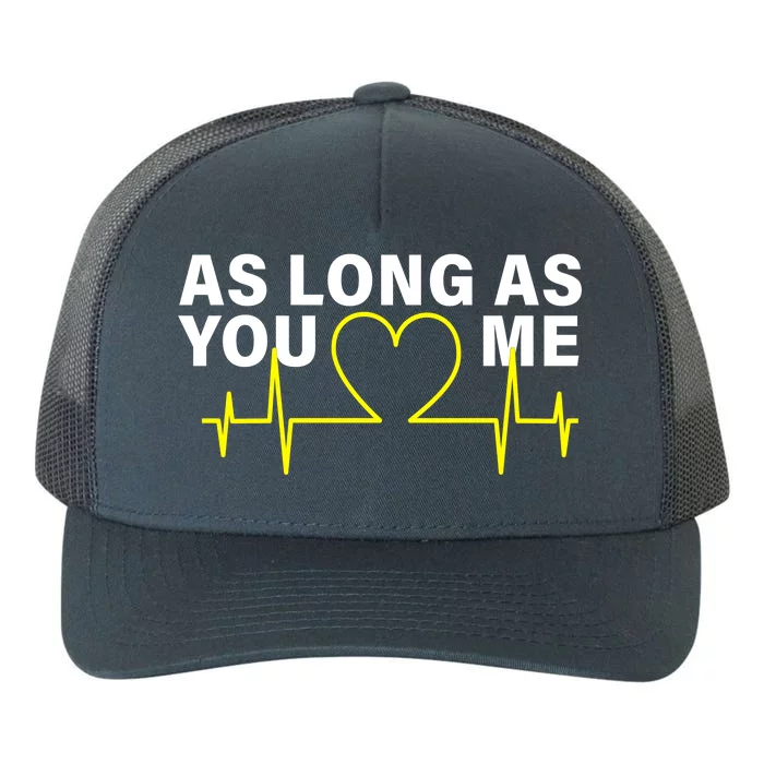 As Long As You Love Me Yupoong Adult 5-Panel Trucker Hat