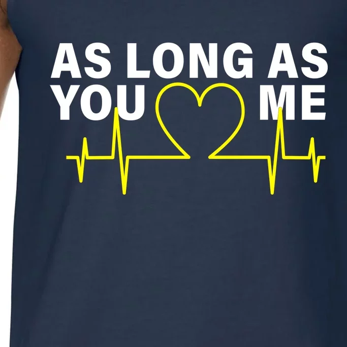 As Long As You Love Me Comfort Colors® Tank Top