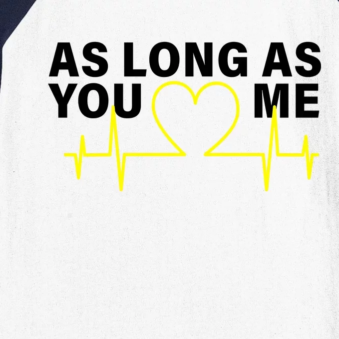 As Long As You Love Me Baseball Sleeve Shirt