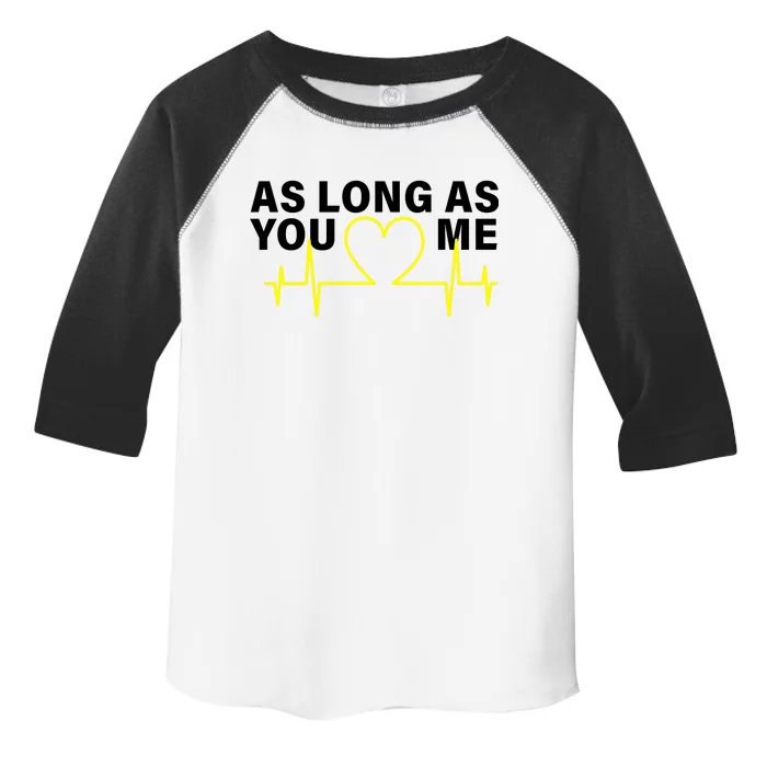 As Long As You Love Me Toddler Fine Jersey T-Shirt