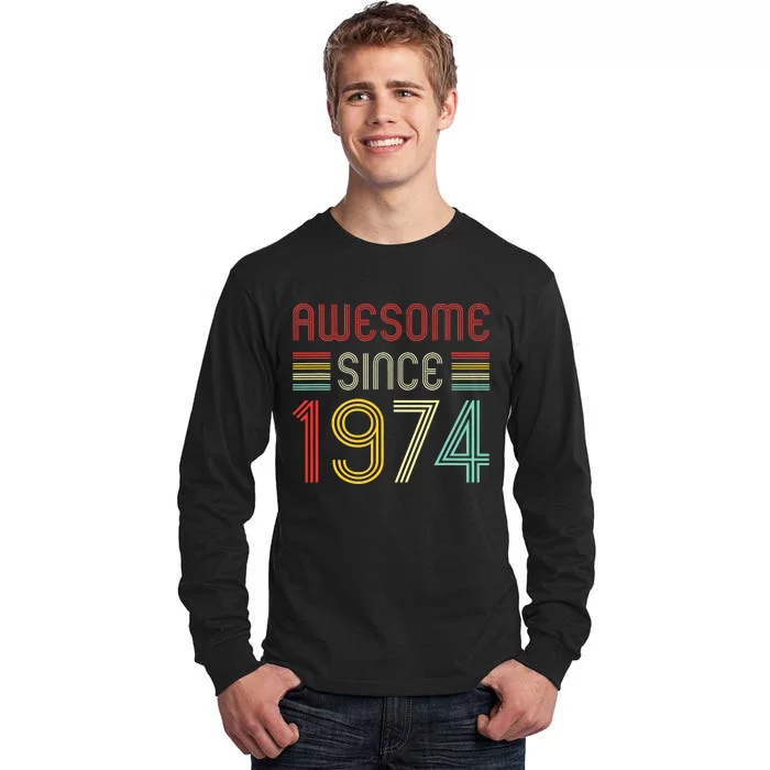 Awesome Since 1974 49th Birthday 49 Year Old Tall Long Sleeve T-Shirt