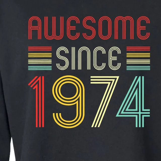 Awesome Since 1974 49th Birthday 49 Year Old Cropped Pullover Crew