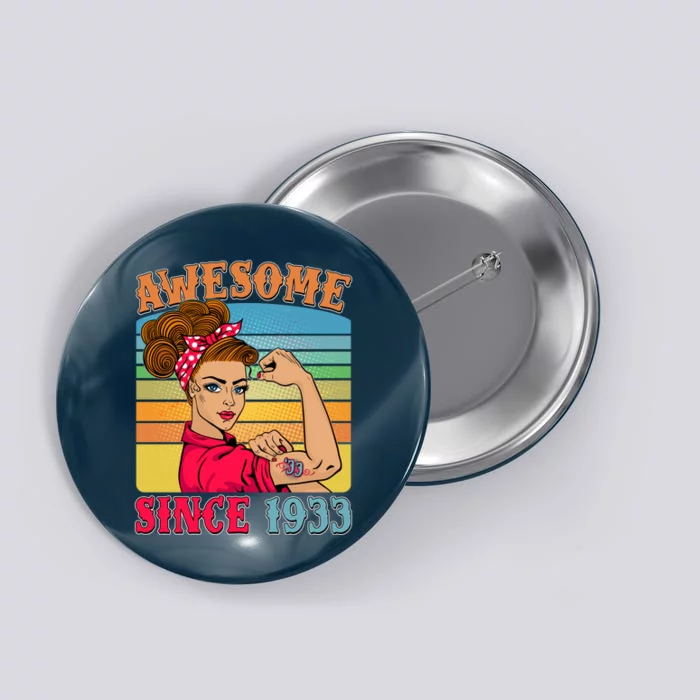 Awesome Since 1933 90th Birthday Messy Bun Rosie The Riveter Button