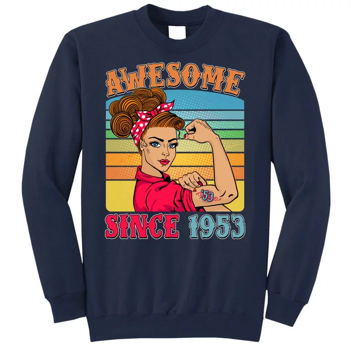 Awesome Since 1953 70th Birthday Messy Bun Rosie The Riveter Tall Sweatshirt