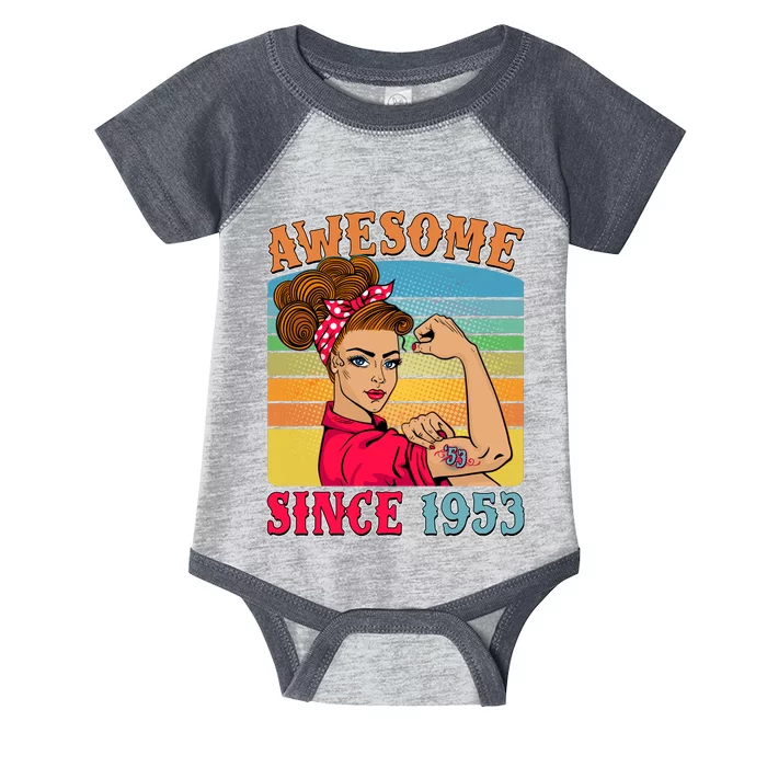 Awesome Since 1953 70th Birthday Messy Bun Rosie The Riveter Infant Baby Jersey Bodysuit