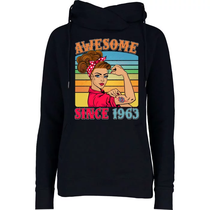 Awesome Since 1963 60th Birthday Messy Bun Rosie The Riveter Womens Funnel Neck Pullover Hood