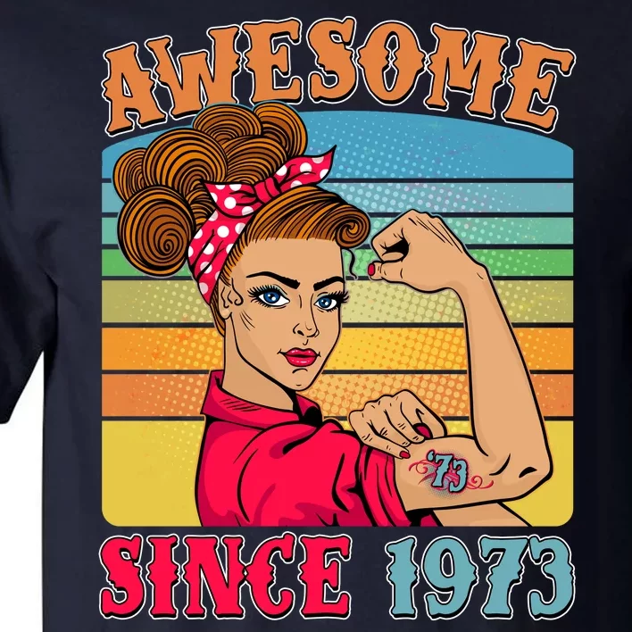 Awesome Since 1973 50th Birthday Messy Bun Rosie The Riveter Tall T-Shirt