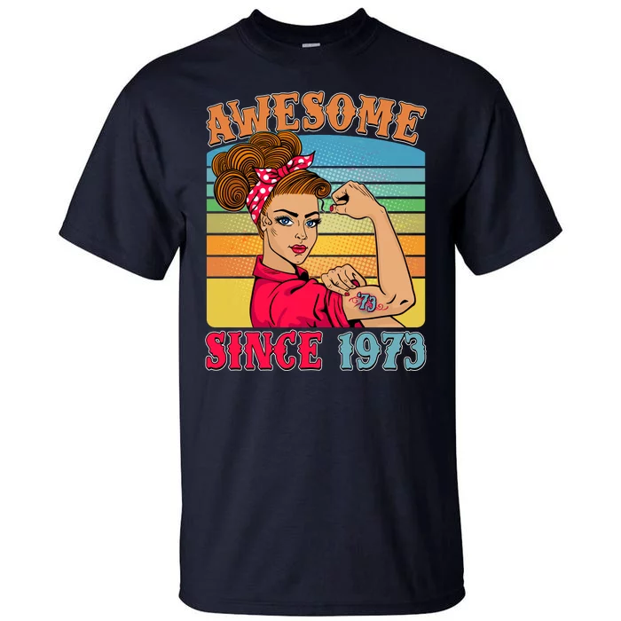 Awesome Since 1973 50th Birthday Messy Bun Rosie The Riveter Tall T-Shirt