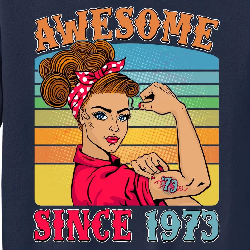 Awesome Since 1973 50th Birthday Messy Bun Rosie The Riveter Tall Sweatshirt