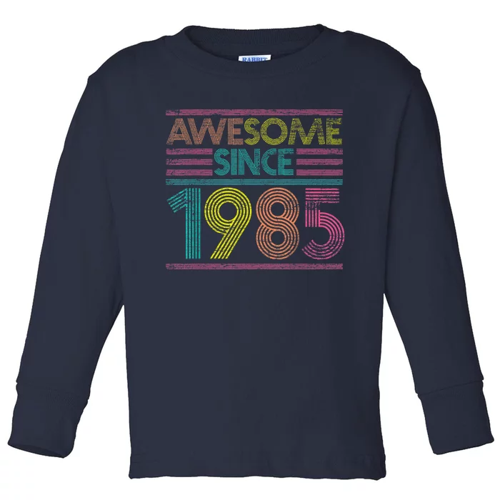 Awesome Since 1985 37th Birthday Present Gifts 37 Years Old Toddler Long Sleeve Shirt