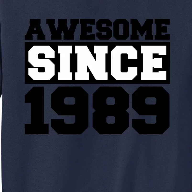 Awesome Since 1989 Sweatshirt