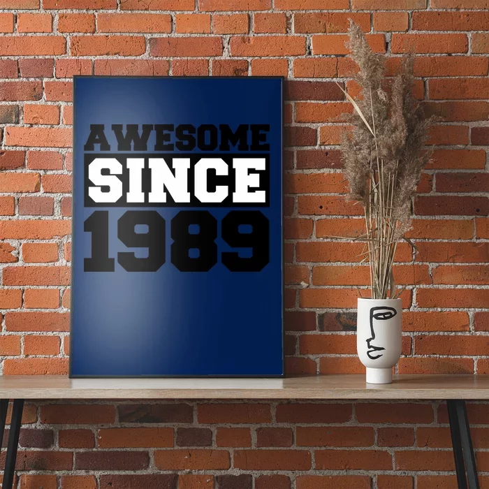 Awesome Since 1989 Poster