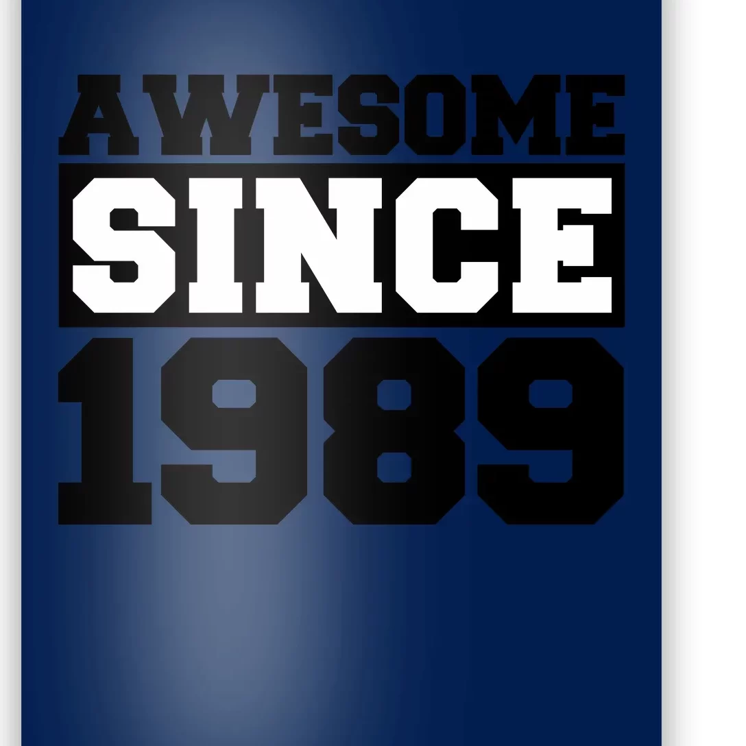 Awesome Since 1989 Poster