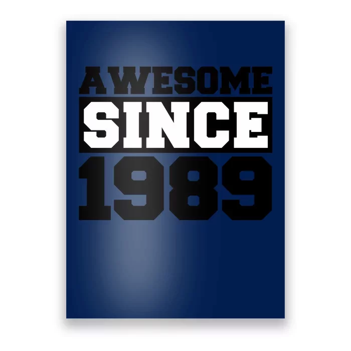 Awesome Since 1989 Poster