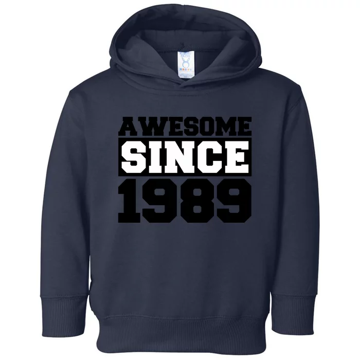 Awesome Since 1989 Toddler Hoodie