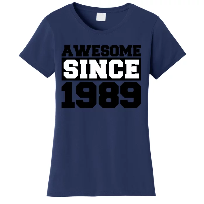 Awesome Since 1989 Women's T-Shirt