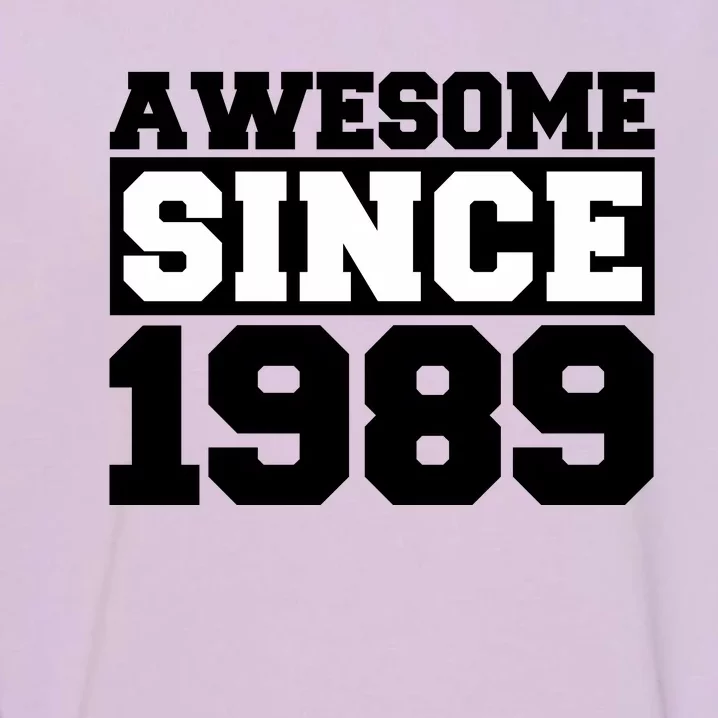 Awesome Since 1989 Garment-Dyed Sweatshirt