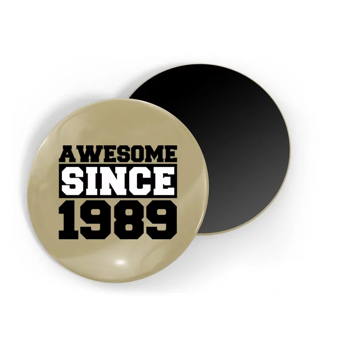 Awesome Since 1989 Magnet