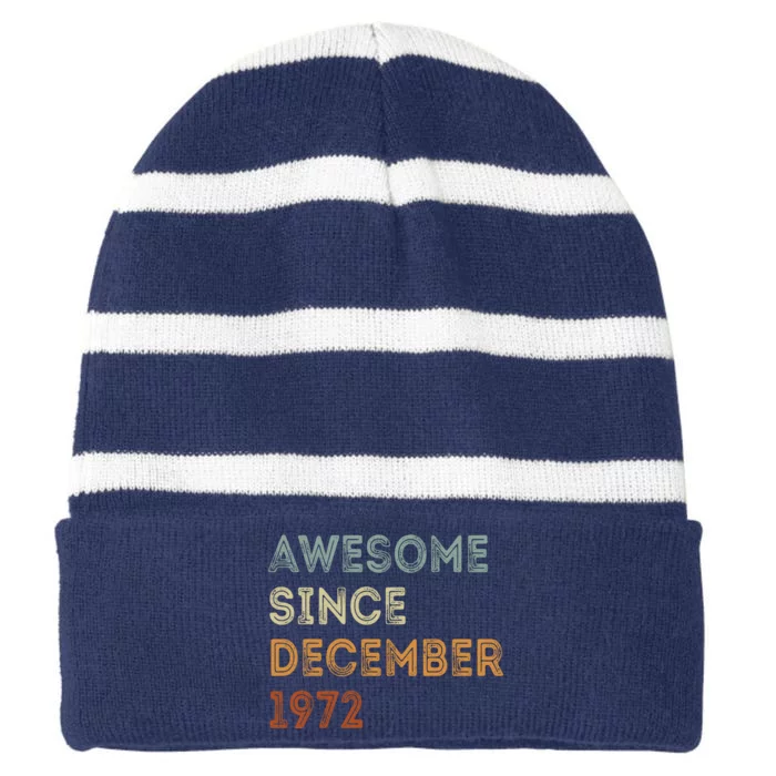 Awesome Since 1972 December Birthday 50 Years Old Striped Beanie with Solid Band