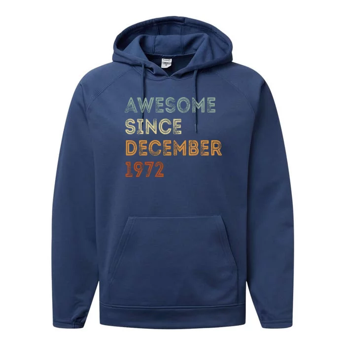 Awesome Since 1972 December Birthday 50 Years Old Performance Fleece Hoodie