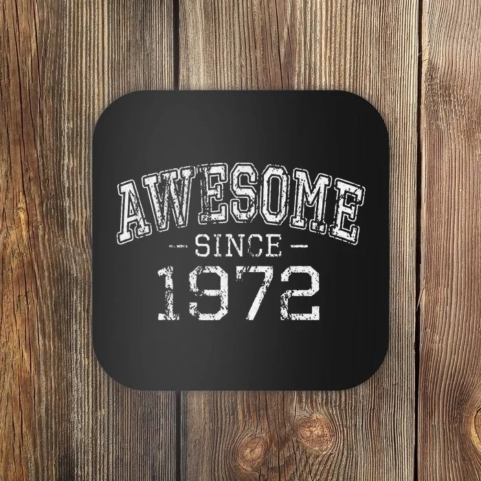 Awesome Since 1972 Vintage Style Born In 1972 Birthday Gift Coaster