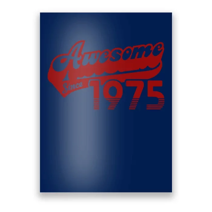 Awesome Since 1975 Poster