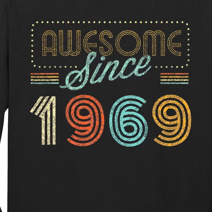 Awesome Since 1969 Year Of Birth Birthday Long Sleeve Shirt