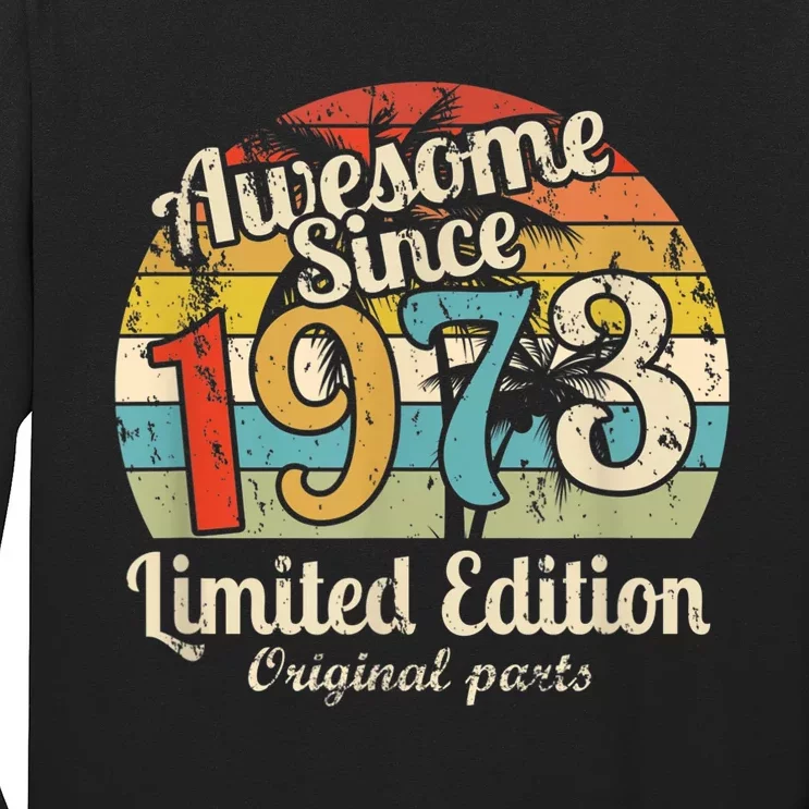 Awesome Since 1973 50 Year Old Bday M.e.n.s WoM.e.n.s 50th Birthday Long Sleeve Shirt