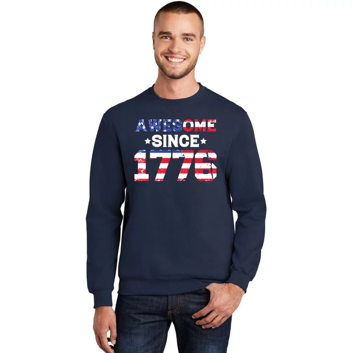 Awesome Since 1776 Patriotic Usa Flag Tall Sweatshirt