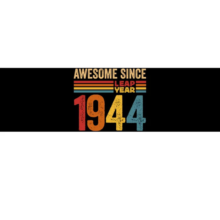 Awesome Since 1944 Leap Year Limited Edition Bumper Sticker