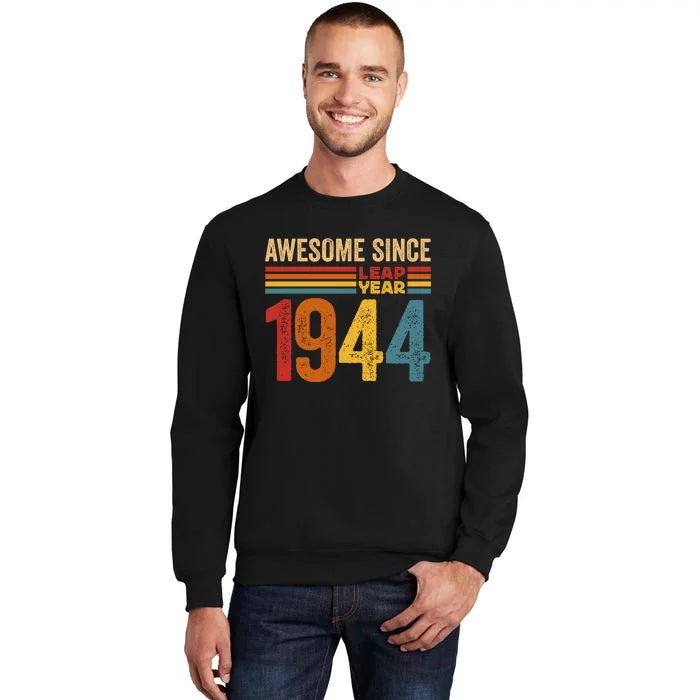 Awesome Since 1944 Leap Year Limited Edition Tall Sweatshirt