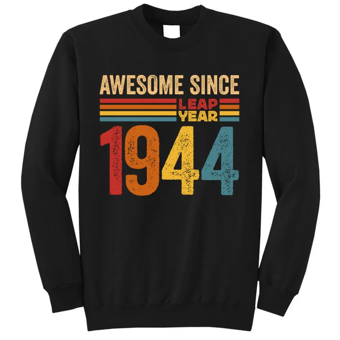 Awesome Since 1944 Leap Year Limited Edition Tall Sweatshirt