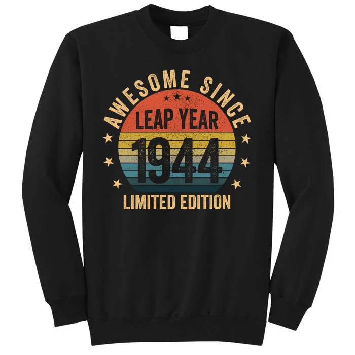 Awesome Since 1944 Leap Year Limited Edition Tall Sweatshirt