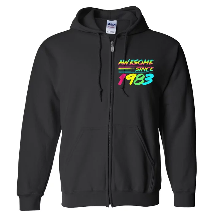 Awesome Since 1983 80s Retro 40th Birthday Full Zip Hoodie