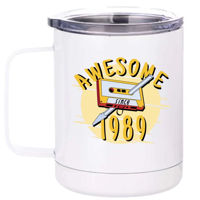 Awesome Since 1989 Front & Back 12oz Stainless Steel Tumbler Cup