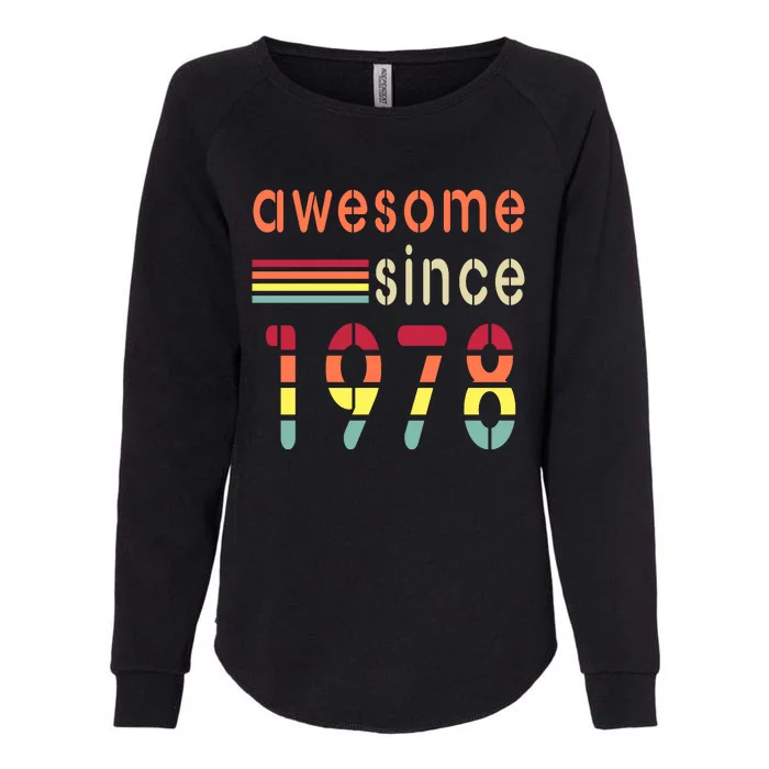 Awesome Since 1978 Birthday Retro Cool Gift Womens California Wash Sweatshirt