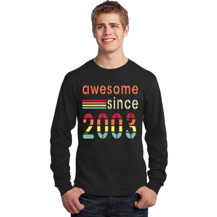 Awesome Since 2003 Birthday Retro Cool Gift Long Sleeve Shirt