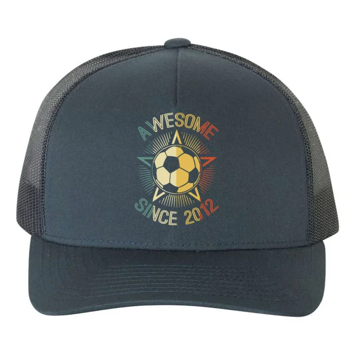 Awesome Since 2012 Soccer Birthday Retro Team Bday Yupoong Adult 5-Panel Trucker Hat