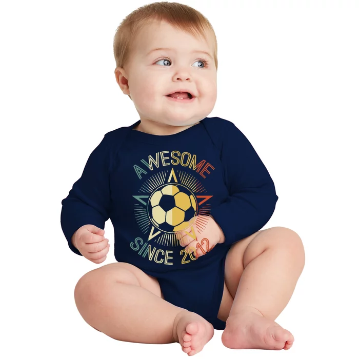 Awesome Since 2012 Soccer Birthday Retro Team Bday Baby Long Sleeve Bodysuit