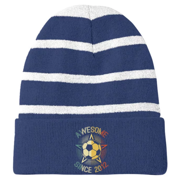 Awesome Since 2012 Soccer Birthday Retro Team Bday Striped Beanie with Solid Band