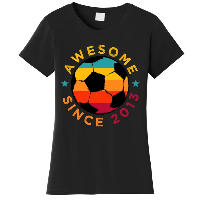 Awesome Since 2013 Soccer Birthday Party Bday Team Women's T-Shirt