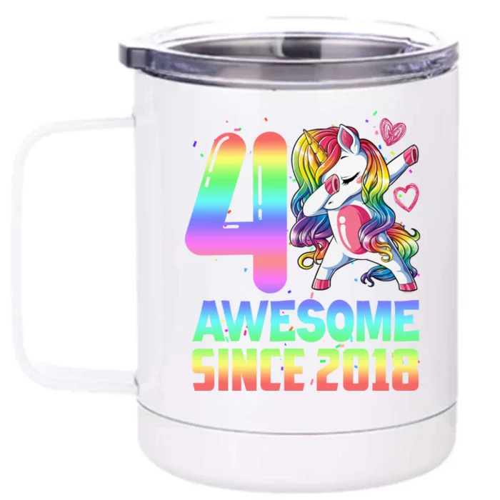 Awesome Since 2018 Unicorn 4th Birthday 4 Years Old Front & Back 12oz Stainless Steel Tumbler Cup