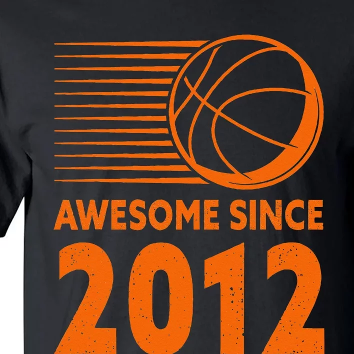 Awesome Since 2012 Basketball 11th Birthday Tall T-Shirt