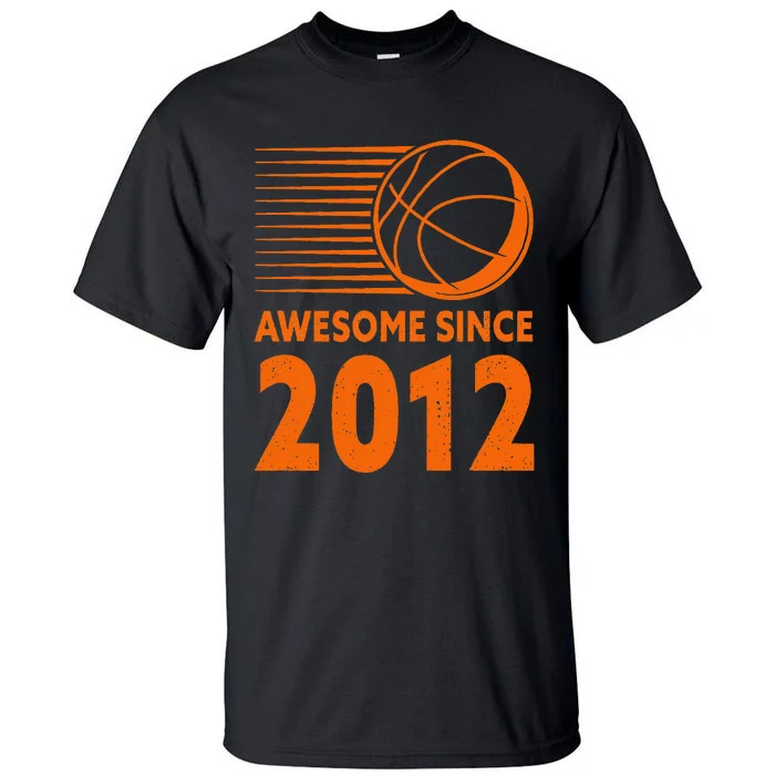 Awesome Since 2012 Basketball 11th Birthday Tall T-Shirt