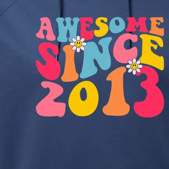 Awesome Since 2013 10 Years Old 10th Birthday Groovy Retro Performance Fleece Hoodie