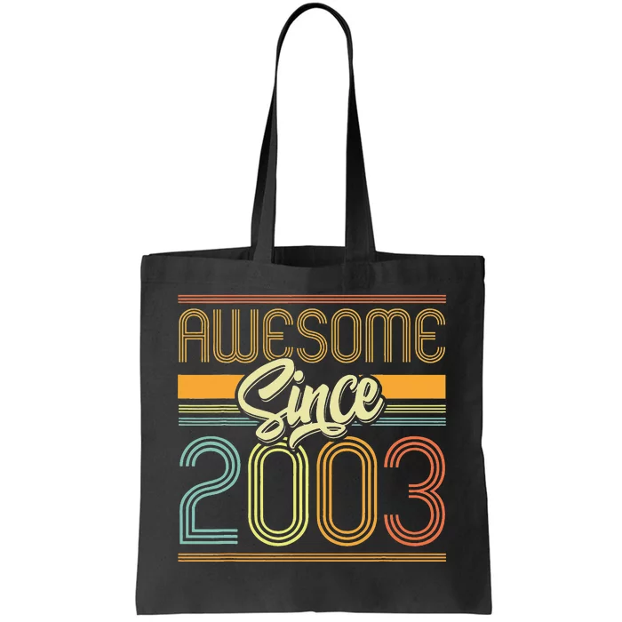 Awesome Since 2003 20th Birthday 20 Years Old Bday Tote Bag